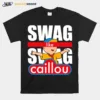 Swag Swag Like Caillou Unisex T-Shirt