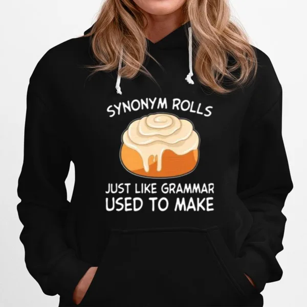 Synonym Rolls Just Like Grammar Used To Make Unisex T-Shirt