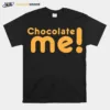 Taye Diggs Chocolate Me Unisex T-Shirt