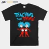 Teaching Is My Thing Reading Day Week Unisex T-Shirt