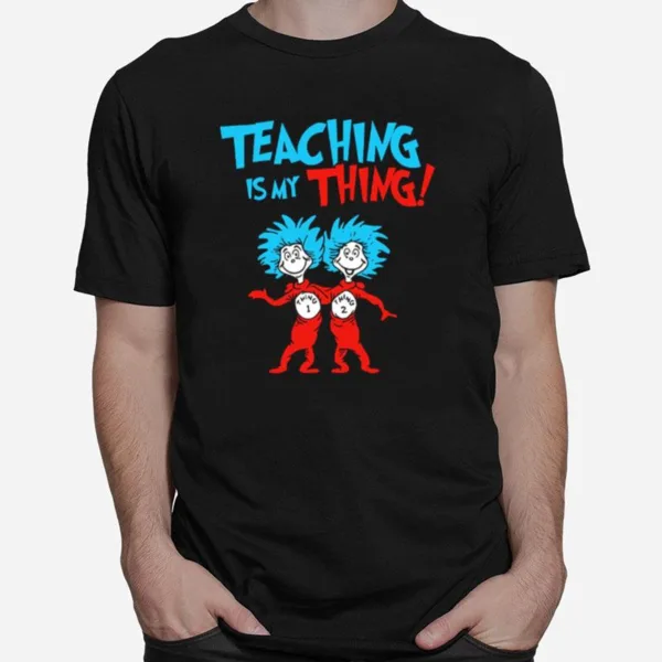 Teaching Is My Thing Reading Day Week Unisex T-Shirt