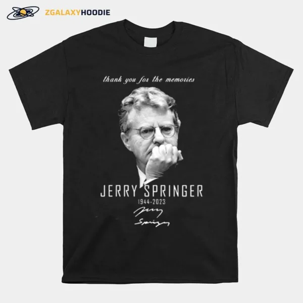 Thank You For Memories Signature Jerry Springer Unisex T-Shirt