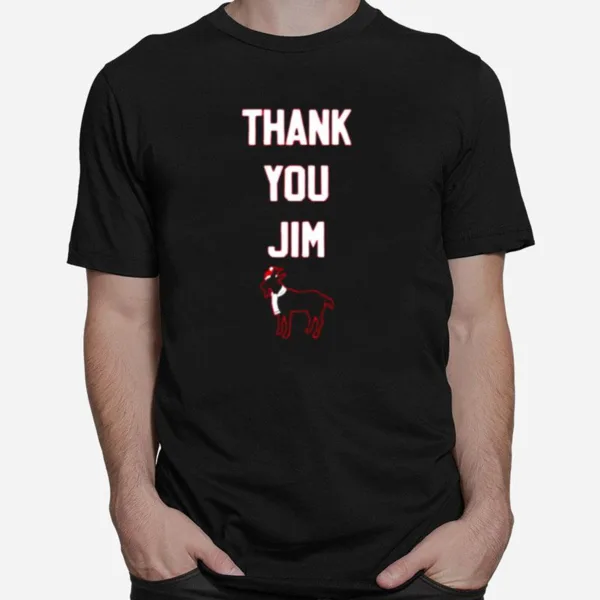 Thank You Jim Unisex T-Shirt