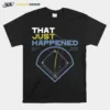 That Just Happened Tampa Unisex T-Shirt