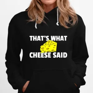 Thats What Cheese Said Swiss Grilled Cheesy Unisex T-Shirt