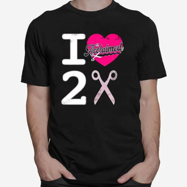 The Acclaimed I Heart To Scissor Unisex T-Shirt