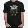 The Awesome Dad Belong To Unisex T-Shirt