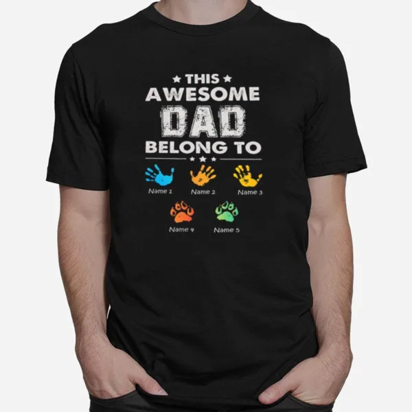 The Awesome Dad Belong To Unisex T-Shirt