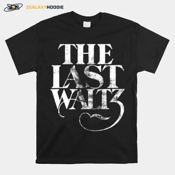 The Band The Last Waltz Unisex T-Shirt