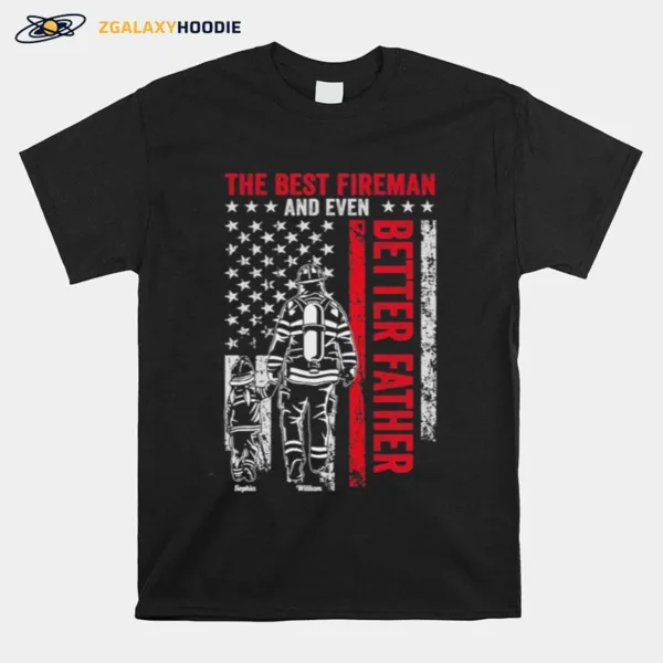 The Best Fireman And Even Better Father Personalized Back Printed Unisex T-Shirt