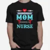 The Best Kind Of Mom Raises A Nurse Unisex T-Shirt