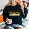 The Culture Is Damn Good Washington Football Unisex T-Shirt