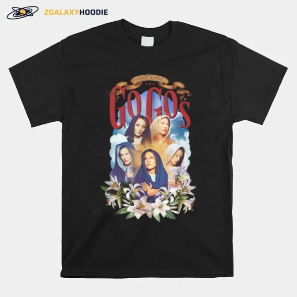 The Go Go?   God Bless  B09Js198Gz Unisex T-Shirt