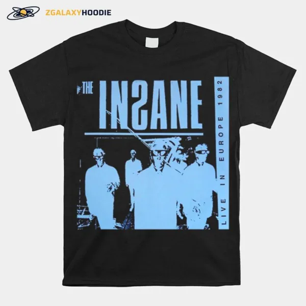 The Insane Live In Europe 1982 Unisex T-Shirt