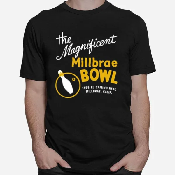 The Magnificent Millbrae Bowl Unisex T-Shirt