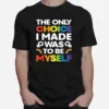 The Only Choice I Made Gay Pride Lgbt Rainbow Flag Unisex T-Shirt