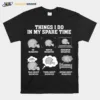 Thing I Do In My Spare Time Go Buckeyes Watch Buckeyes Unisex T-Shirt