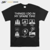 Things I Do In My Spare Time Chess Player Unisex T-Shirt