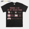 Things I Do In My Spare Time Look At My Baking Stuff Unisex T-Shirt