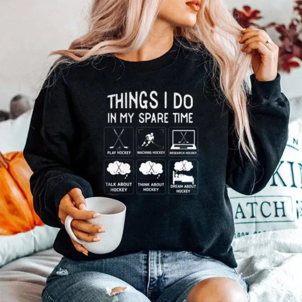 Things I Do In My Spare Time Play Hockey Funny Ice Hockey Unisex T-Shirt