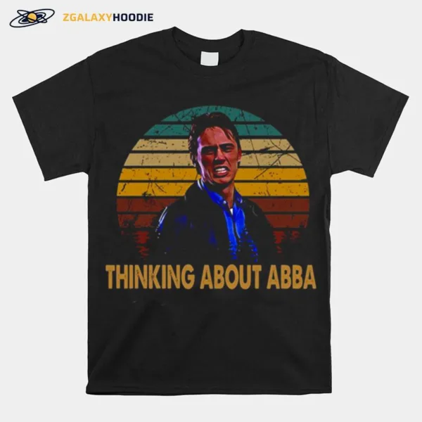 Thinking About Abba Freaks And Geeks Unisex T-Shirt