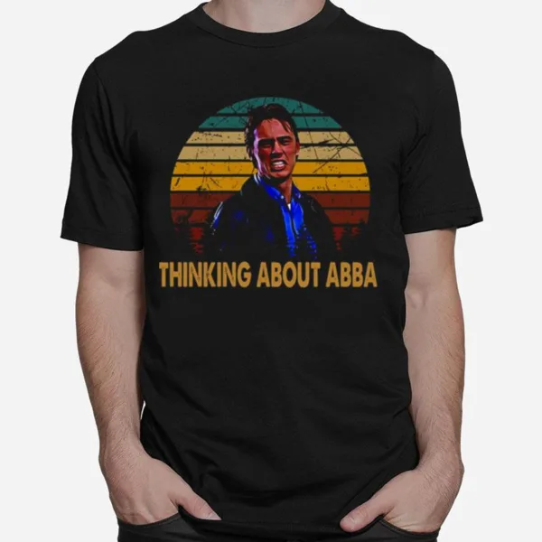 Thinking About Abba Freaks And Geeks Unisex T-Shirt