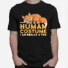 This Is My Human Costume I? Really A Fox Halloween T Shirt Unisex T-Shirt