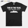 This Is The Year The Motor City Unisex T-Shirt