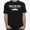 This Is The Year The Motor City Unisex T-Shirt