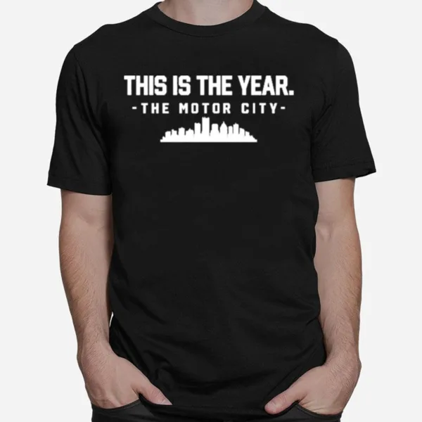 This Is The Year The Motor City Unisex T-Shirt