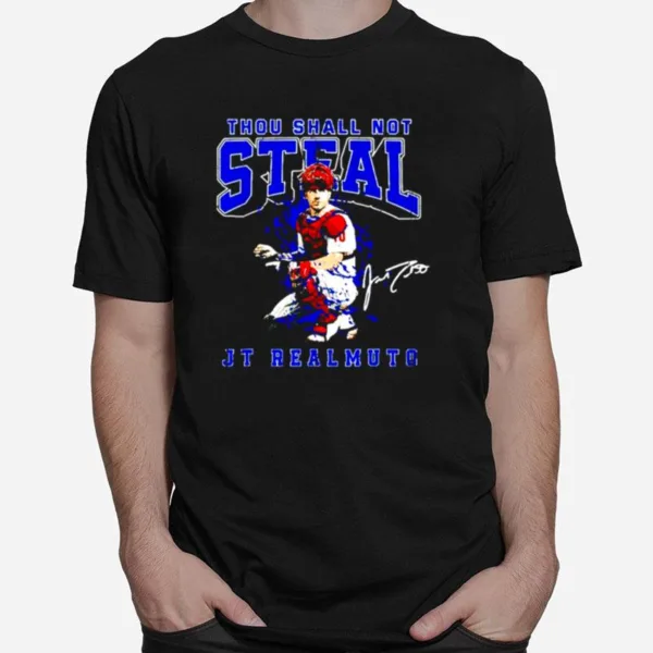 Thou Shall Not Steal JT Realmuto Philadelphia shirt Unisex T-Shirt