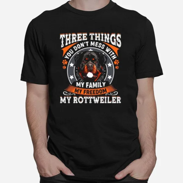 Three Things You Dont Mess With My Family My Freedom Unisex T-Shirt