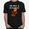 Tis But A Scratch Gingerbread Unisex T-Shirt