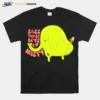 Treetrunks Sass Those Boys Up Nasty Unisex T-Shirt