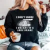 Truck Diesel I Dont Snore I Dream Im A Jake Brake Unisex T-Shirt