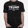 Trump 2024 Save America Tee Save America Again Trump Unisex T-Shirt