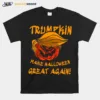 Trumpkin Make Great Again Haircarved Trump Pumpkin Llama Lauren Halloween Spooky Nigh Unisex T-Shirt