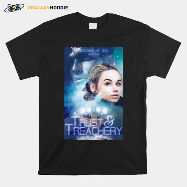 Trust Treachery Charissa Dufour Unisex T-Shirt