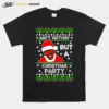 Tupac Shakur Ain't Nothin But A Christmas Party Ugly Christmas Unisex T-Shirt