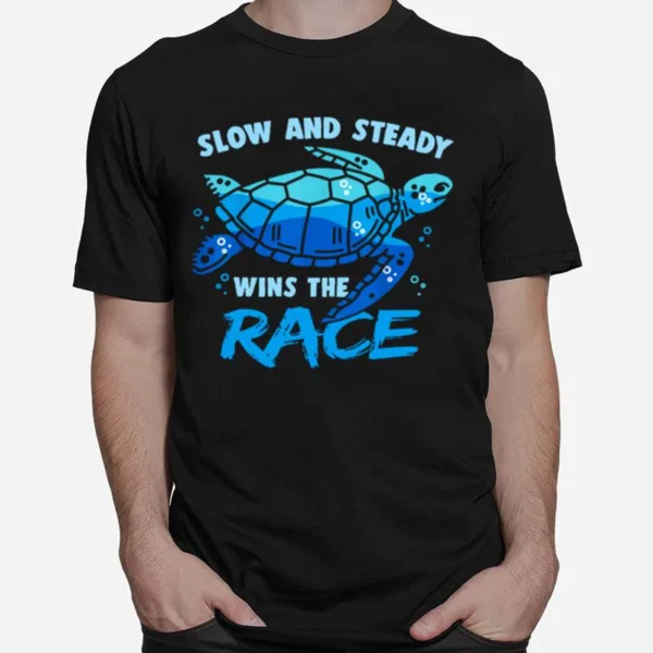 Turtle Slow And Steady Wins The Race Unisex T-Shirt