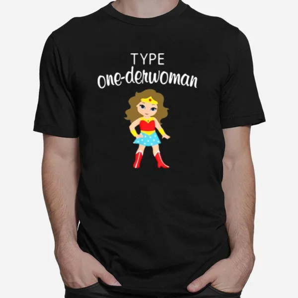 Type One Derwoman Diabetes Awareness Girl Unisex T-Shirt