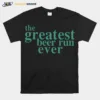 Typo The Greatest Beer Run Ever Unisex T-Shirt