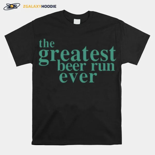 Typo The Greatest Beer Run Ever Unisex T-Shirt