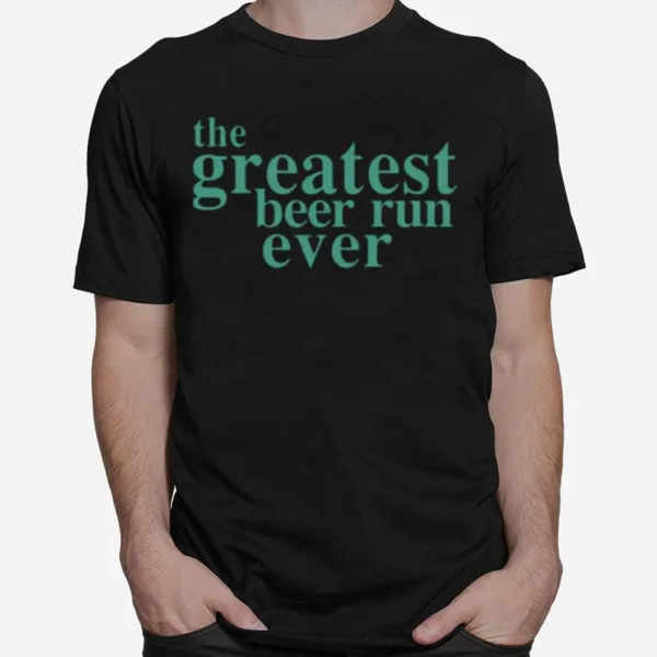 Typo The Greatest Beer Run Ever Unisex T-Shirt