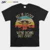 Ufo Get In Loser We'Re Doing Butt Stuff Vintage Retro Unisex T-Shirt