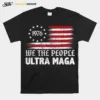 Ultra Maga   We The People Republican Usa Flag Vintage Unisex T-Shirt