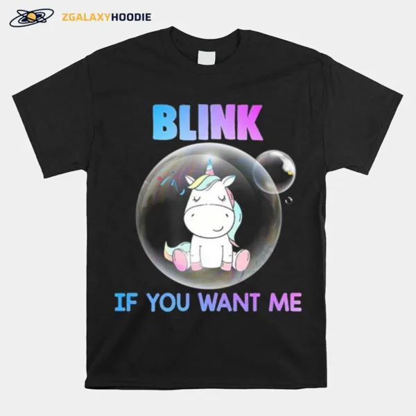 Unicorn Balloons Blink If You Want Me Unisex T-Shirt