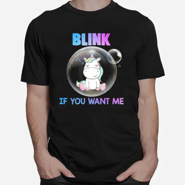 Unicorn Balloons Blink If You Want Me Unisex T-Shirt