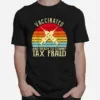 Vaccinated And Ready To Commit Tax Fraud Vintage Vaccinated Unisex T-Shirt