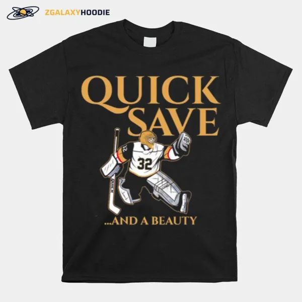 Vegas Golden Knights Vegas Jonathan Quick Save And A Beauty Unisex T-Shirt